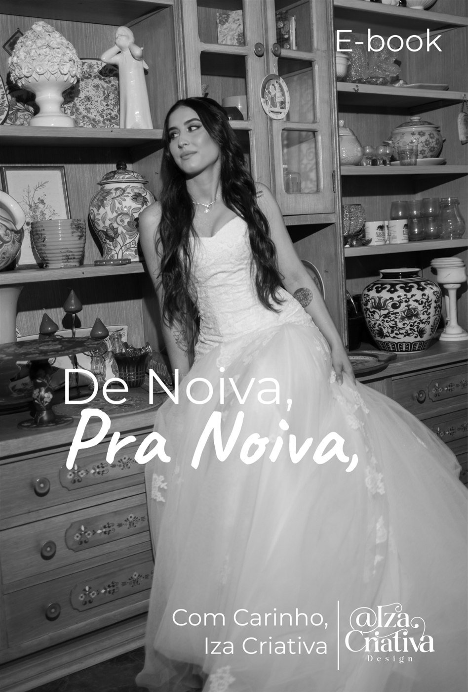 Capa do Ebook De Noiva Pra Noiva, by Iza Criativa